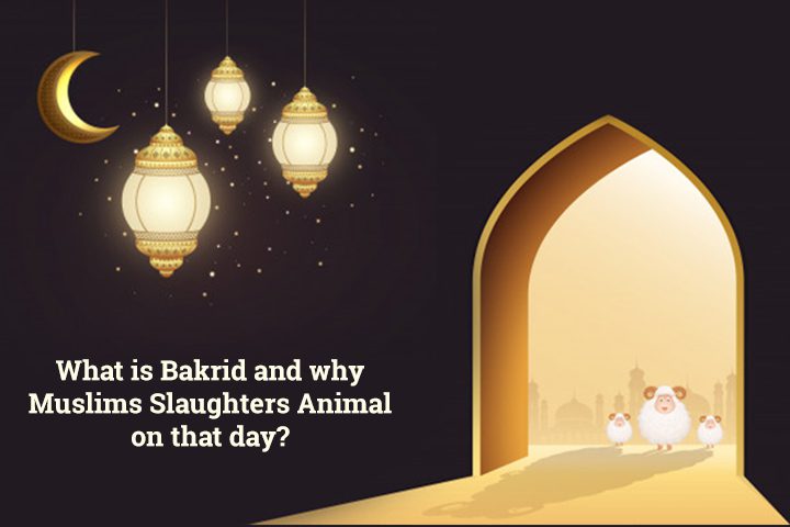 What is bakrid and why muslims slaughters animal on that day