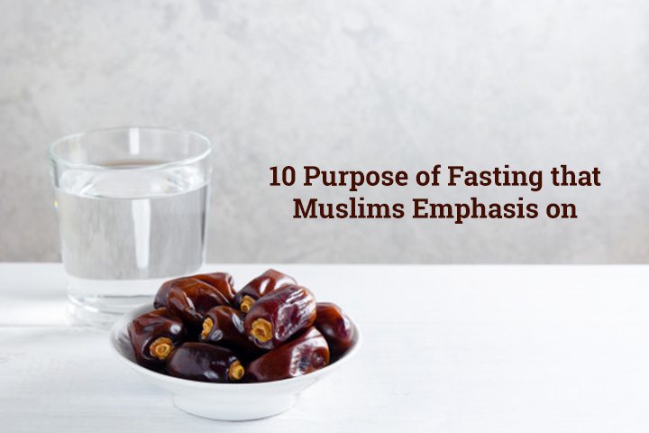 10 Purpose of Fasting in ramadan that Muslims emphasis on