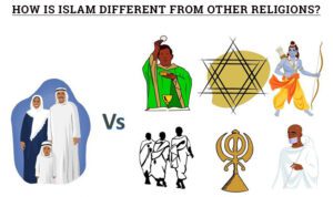 How is Islam Different from Other Religions