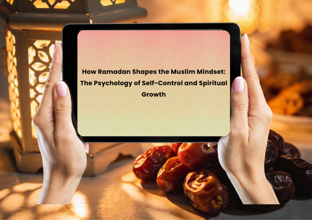Psychology of self-control in Ramadan