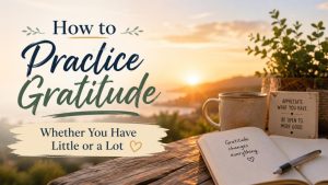 How to Practice Gratitude